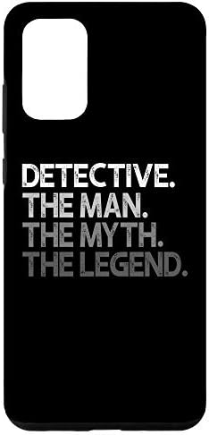 Galaxy S20+ Detective Phone Case Gift The Man Myth Legend Case