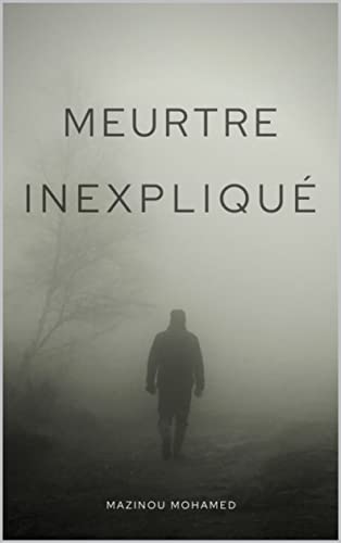 MEURTE INEXPLIQUÉ (French Edition)