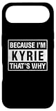 Kyrie Name, Because I'm Kyrie That's Why Case for iPhone Air