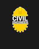 civil engineer: civil engineers notebook for engineering college students, future engineers.funny gift for engineering men-women,great gift for civil engineer