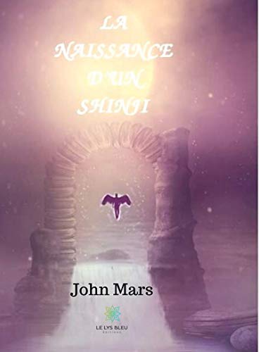 Télécharger La naissance d’un Shinji: Fantasy (LE LYS BLEU) PDF Ebook En Ligne