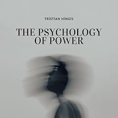 The Psychology of Power Audiolibro Por Tristian Hingis arte de portada
