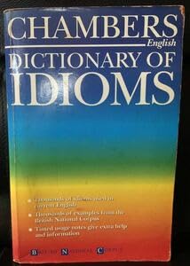 Chambers Dictionary of Idioms 慣用句　成句　英語 Chambers Dictionary of Idioms 慣用句 成句 英語 Chambers Idioms