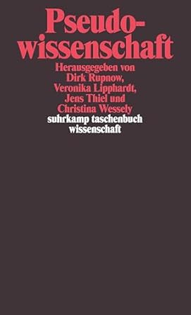 Pseudowissenschaft: Konzeptionen von Nichtwissenschaftlichkeit in der Wissenschaftsgeschichte (suhrkamp taschenbuch wissenschaft)
