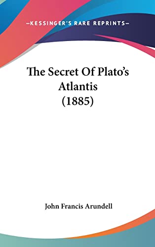 The Secret Of Plato's Atlantis (1885)