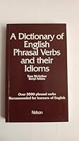 Dictionary of English Phrasal Verbs and Their Idioms (Grammar and Reference) 0175567026 Book Cover