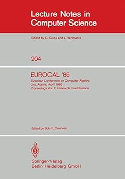 Paperback Eurocal '85. European Conference on Computer Algebra. Linz, Austria, April 1-3, 1985. Proceedings: Volume 2: Research Contributions Book
