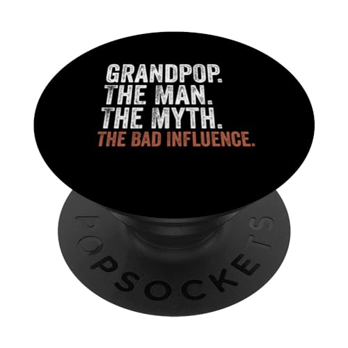 Grandpop The Man The Myth The Bad Influence Father's Day PopSockets PopGrip Intercambiable
