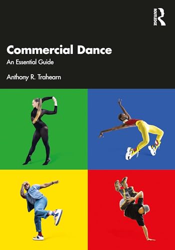 Commercial Dance: An Essential Guide