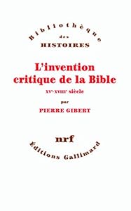 Book's Cover of L'invention critique de la Bible: XVᵉ-XVIIIᵉ siècle