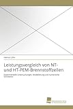 Leistungsvergleich von NT- und HT-PEM-Brennstoffzellen: Experimentelle Untersuchungen, Modellierung und numerische Simulation - Helmut Löhn 