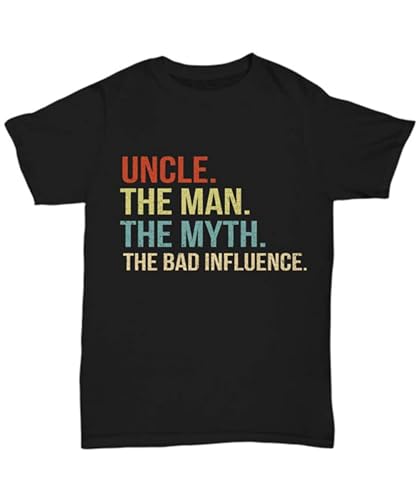Funny Uncle T-Shirt Gift for Uncle Shirt The Man Myth Legend Bad Influence Joke