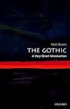 The Gothic: A Very Short Introduction (Very Short Introductions)