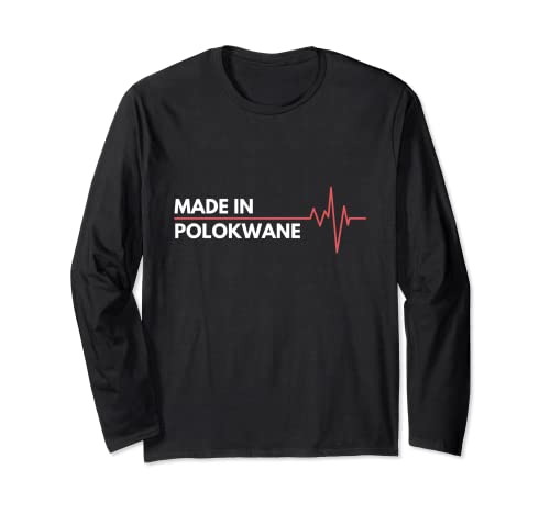 Made In Polokwane South Africa Place Of Birth Hometown Long Sleeve T-Shirt