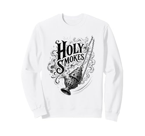 Catholic Dad Joke, Funny Traditional Catholic Holy Smokes Sweatshirt