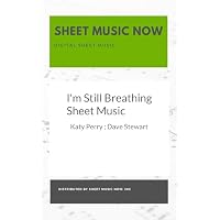 I'm Still Breathing Sheet Music