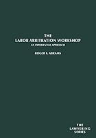 Labor Arbitration Workshop: An Experiential Approach 1611635691 Book Cover