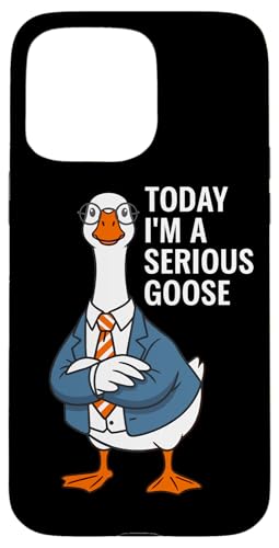 Today I'm A Serious Goose�AFunny Goose �X�}�z�P�[�X iPhone 15 Pro Max �p