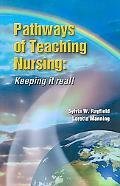 Paperback Pathways to Teaching Nursing: Keeping It Real Book