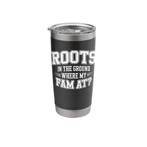 Cute Roots In The Ground Where My Fam At Family Reunion Tree Stainless Steel Insulated Tumbler