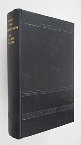 Man the Unknown (1935 missing dust cover hardback) B017Z9MOYI Book Cover