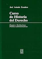 Curso de historia del derecho : fuentes e instituciones político-administrativas