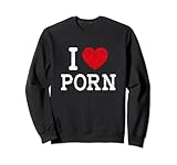 I Love Porn T-Shirt Vintage Sex Film Gift Sweatshirt