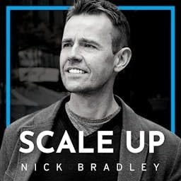 Page de couverture de Scale Up With Nick Bradley