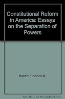 Constitutional Reform in America: Essays on the Separation of Powers 0813801184 Book Cover