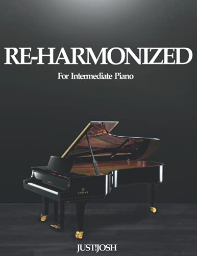 Re-Harmonized: For Intermediate Piano