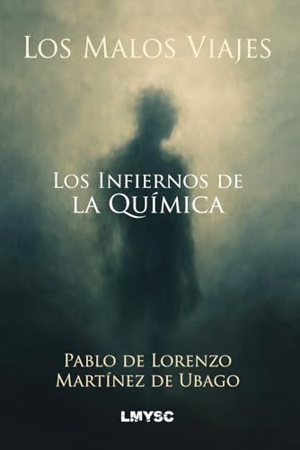 Los malos viajes: Los infiernos de la química