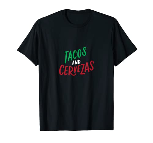 Tacos y Cervezas Divertidos Cinco de Mayo Bebida Regalos Camiseta