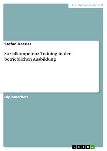 Sozialkompetenz-Training in der betrieblichen Ausbildung (German Edition)