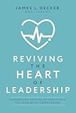 Reviving the Heart of Leadership: Empowering Healthcare Executives to Lead with Compassion