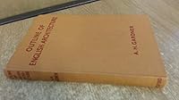 Outline of English architecture,: An account for the general reader of its development from early times to the present day. Illus. by photos. and plans (The British heritage series) B0007J1T2M Book Cover