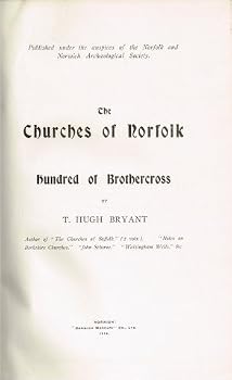 The churches of Norfolk: Hundred of Brothercross,