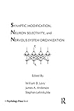 Synaptic Modification, Neuron Selectivity, and Nervous System Organization