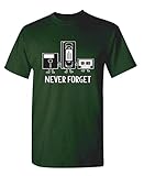 Never Forget Graphic Novelty Sarcastic Funny T Shirt L Forest