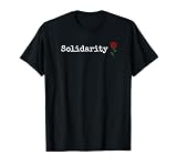 Democratic Socialist DSA Rose Political Solidarity Leftist T-Shirt