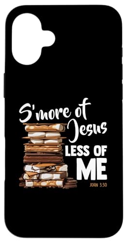 John 3:30 S'more Jesus Less Of Me �N���X�`���� �L�����v �L�����p�[ �X�}�z�P�[�X iPhone 16 Plus �p