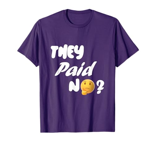 Telugu Movie Lovers - They Paid No? T-Shirt