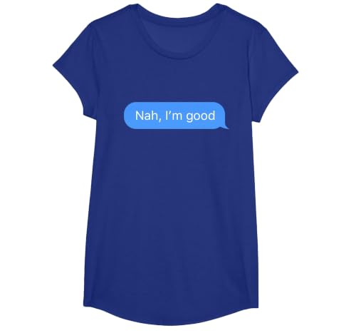 Chat Bubble in Messenger app Nah, I'm Good T-Shirt, Girls, Royal Blue, Large