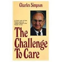The Challenge to Care: A Fresh Look at Pastors and Lay Leaders Relate to People of God 0892833262 Book Cover