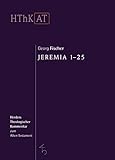 Jeremia 1-25 (Herders Theologischer Kommentar zum Alten Testament)