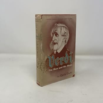 Verdi: The Man and His Music