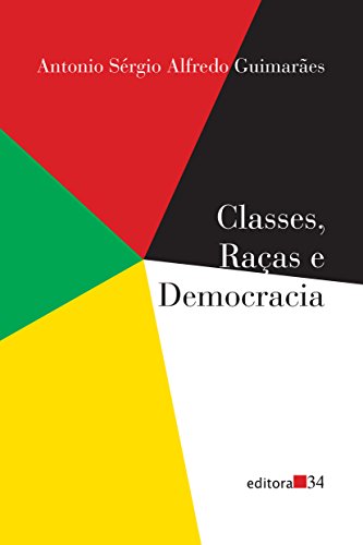 Classes, raças e democracia: