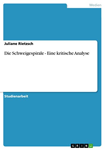 Die Schweigespirale - Eine kritische Analyse (German Edition)