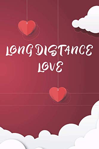 Long Distance Love: Lined Notebook / Journal Gift, 100 Pages, 6x9,