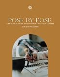 Pose By Pose: A Practical Guide To Constructing Yoga Classes