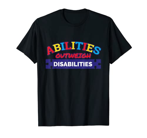 Abilities Outweigh Discapacities Autismo Concienciación Escolar Trabajo Camiseta